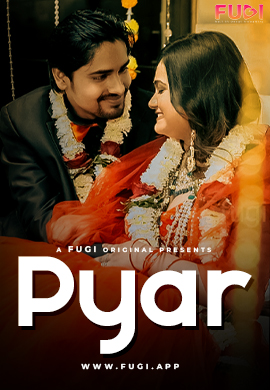 Pyar (2023) UNRATED 720p HEVC HDRip Fugi Hindi Short Film x265 AAC [200MB]